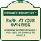 Signmission Park at Your Own Risk Company Not Responsible for Loss or Damage to Vehicle, A-DES-TG-1818-23495 A-DES-TG-1818-23495 - alternate 1